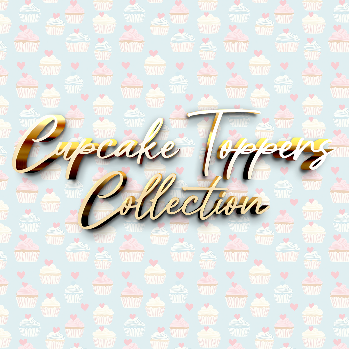 Our Cupcake Toppers Collection