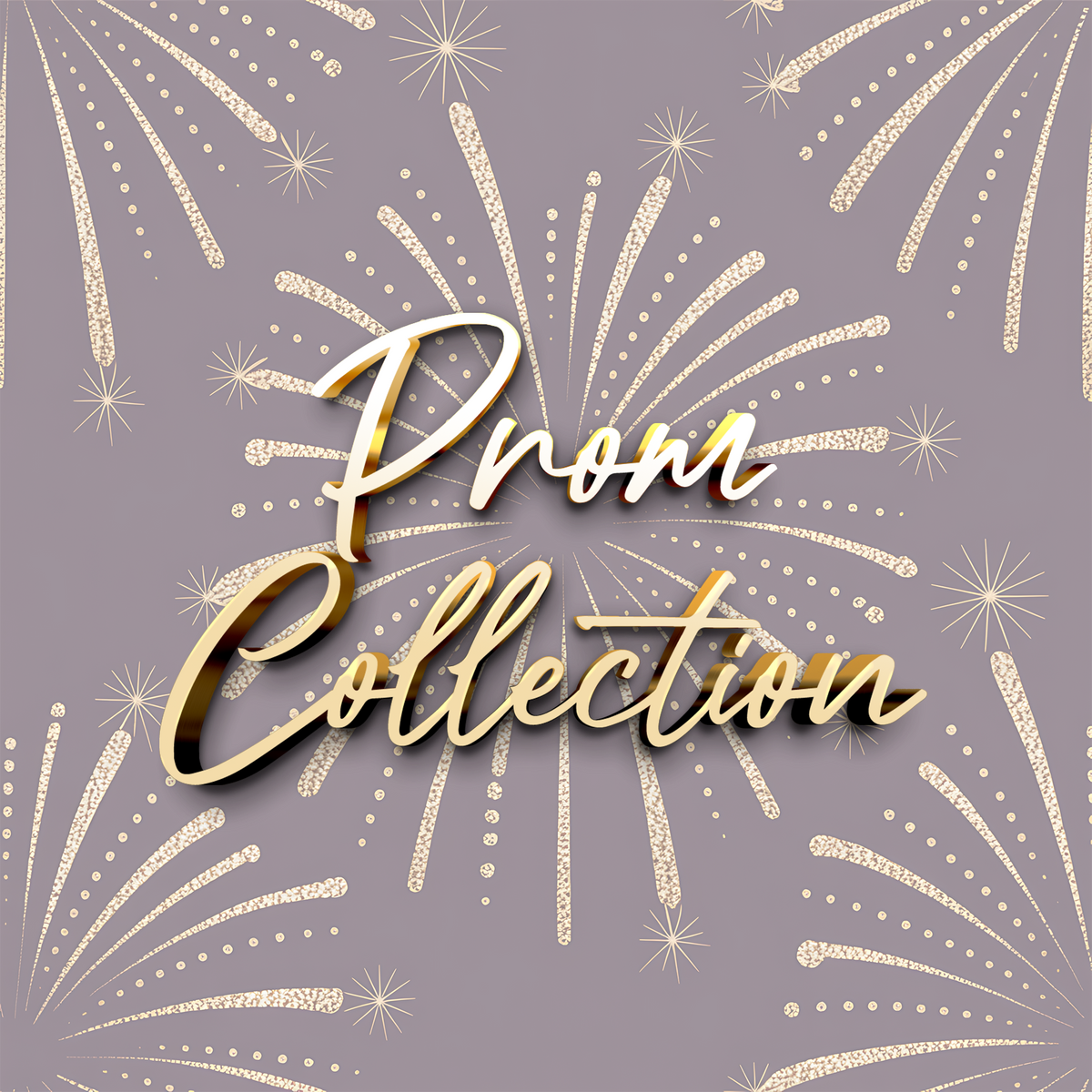 Our Prom Collection