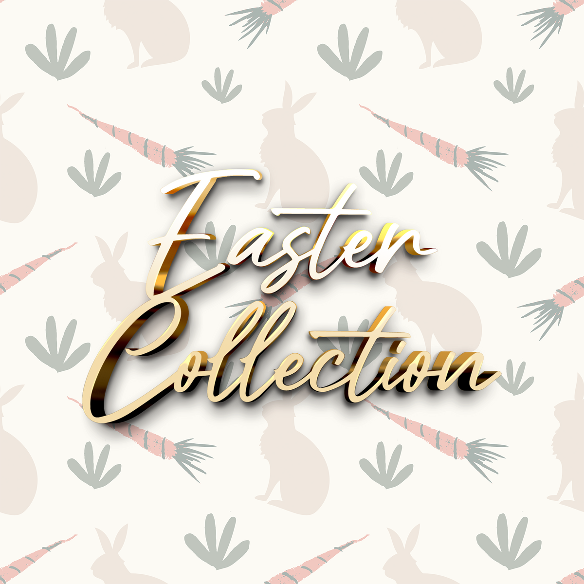 Our Easter Collection